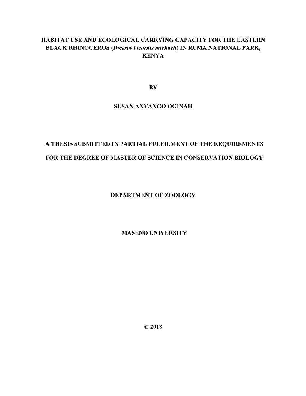 HABITAT USE and ECOLOGICAL CARRYING CAPACITY for the EASTERN BLACK RHINOCEROS (Diceros Bicornis Michaeli) in RUMA NATIONAL PARK, KENYA