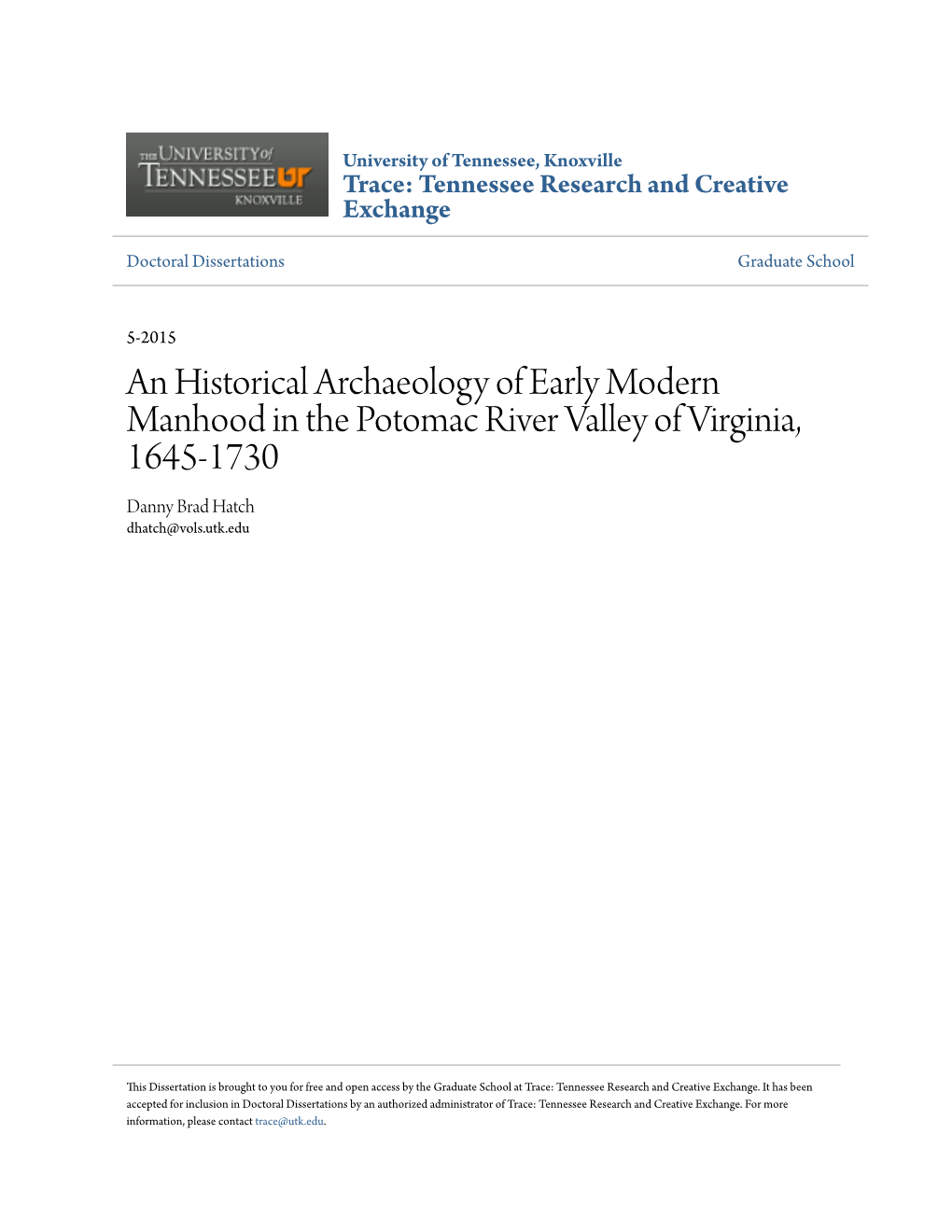 An Historical Archaeology of Early Modern Manhood in the Potomac River Valley of Virginia, 1645-1730 Danny Brad Hatch Dhatch@Vols.Utk.Edu