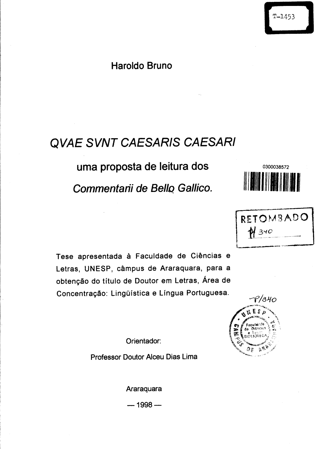QVAE SVNT CAESARIS CAESARI Commentarii De Bello Gallico