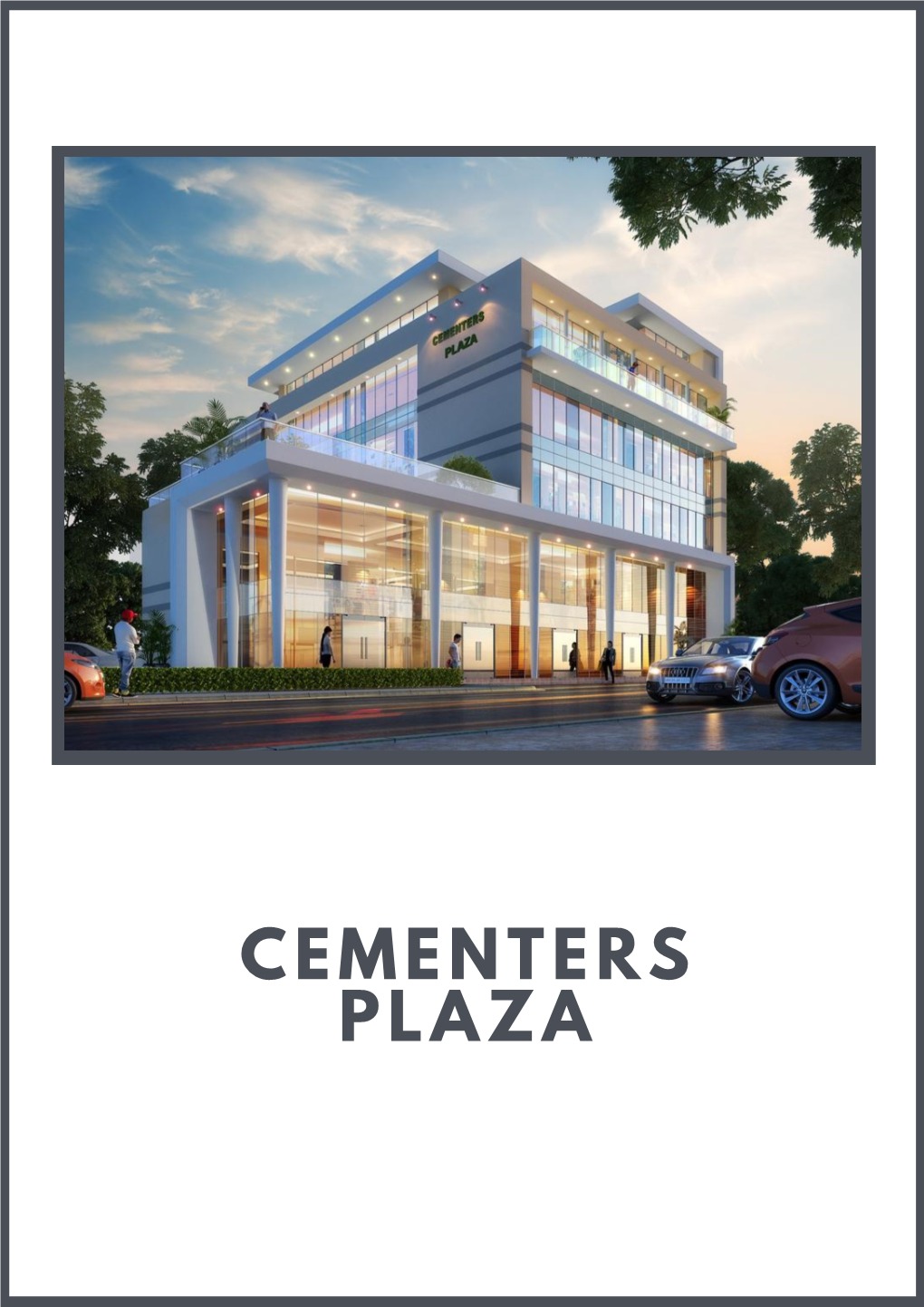 Cementers Plaza C E M E N T E R S P L a Z A