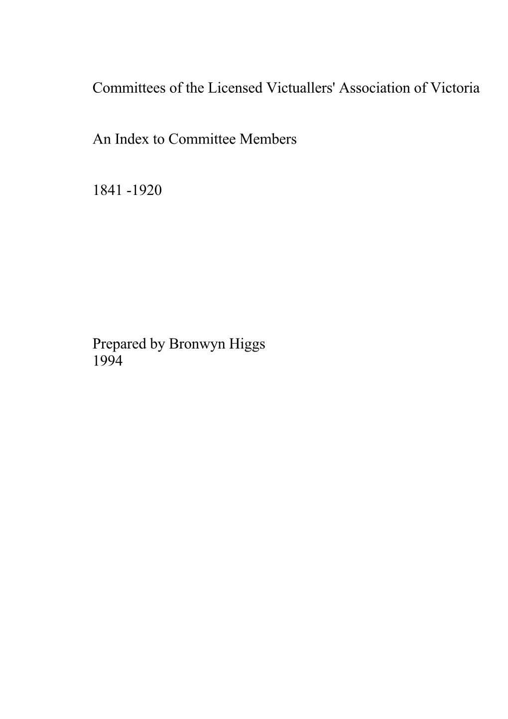 Committees of the Licensed Victuallers' Association of Victoria an Index to Committee Members 1841