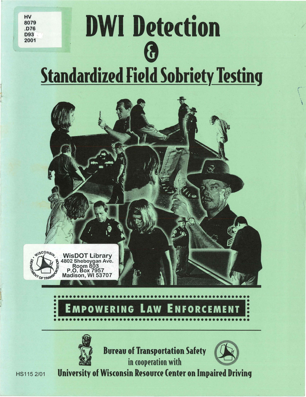 DWI Detection and Standardized Field Sobriety Testing : Empowering Law Enforcement