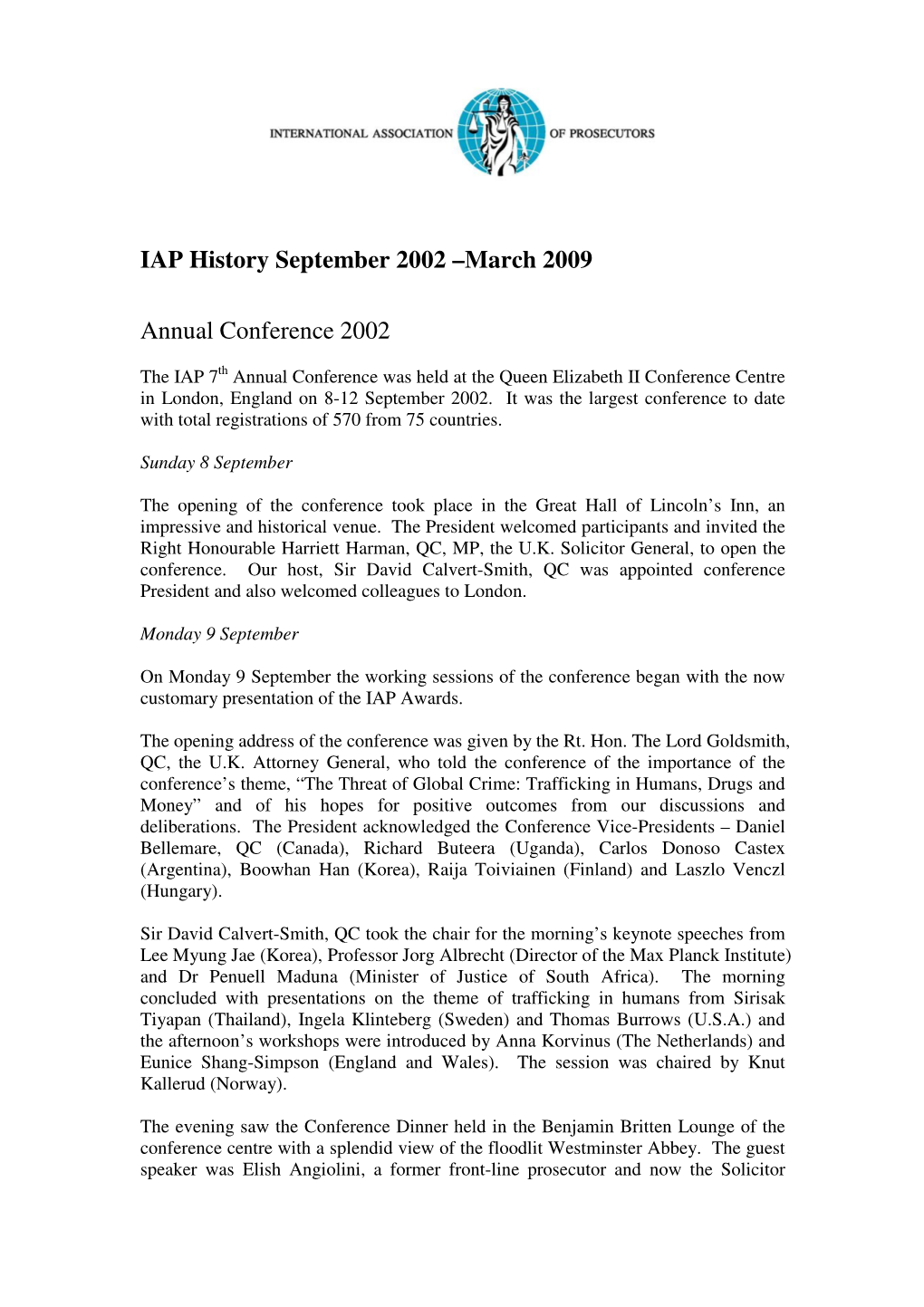 IAP History September 2002 –March 2009 Annual Conference 2002