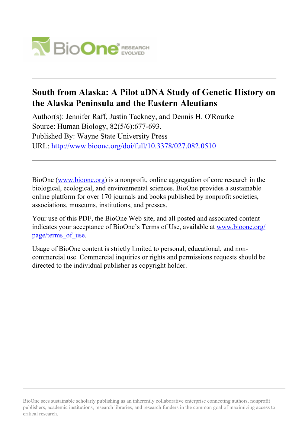 A Pilot Adna Study of Genetic History on the Alaska Peninsula and the Eastern Aleutians Author(S): Jennifer Raff, Justin Tackney, and Dennis H