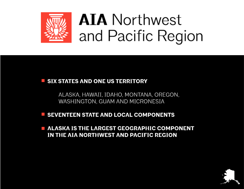 Six States and One Us Territory Alaska, Hawaii, Idaho, Montana, Oregon, Washington, Guam and Micronesia Seventeen State and Loca