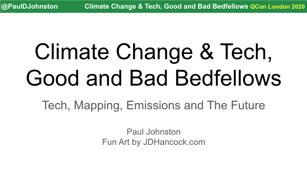 Climate Change & Tech, Good and Bad Bedfellows