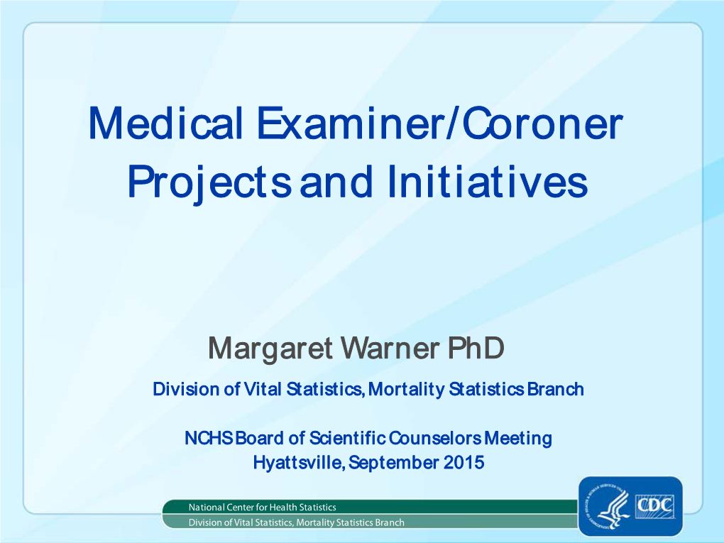 Medical Examiner/Coroner Projects and Initiatives