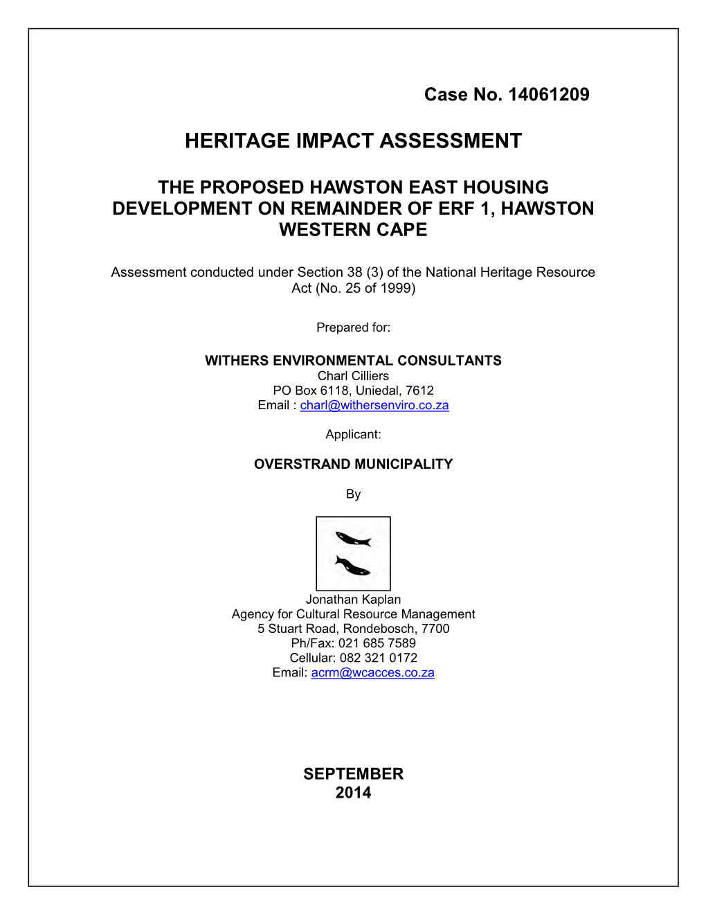 Archaeological Impact Assessments (AIA’S) That Have Been Done in the Area, As Part of the EIA Process