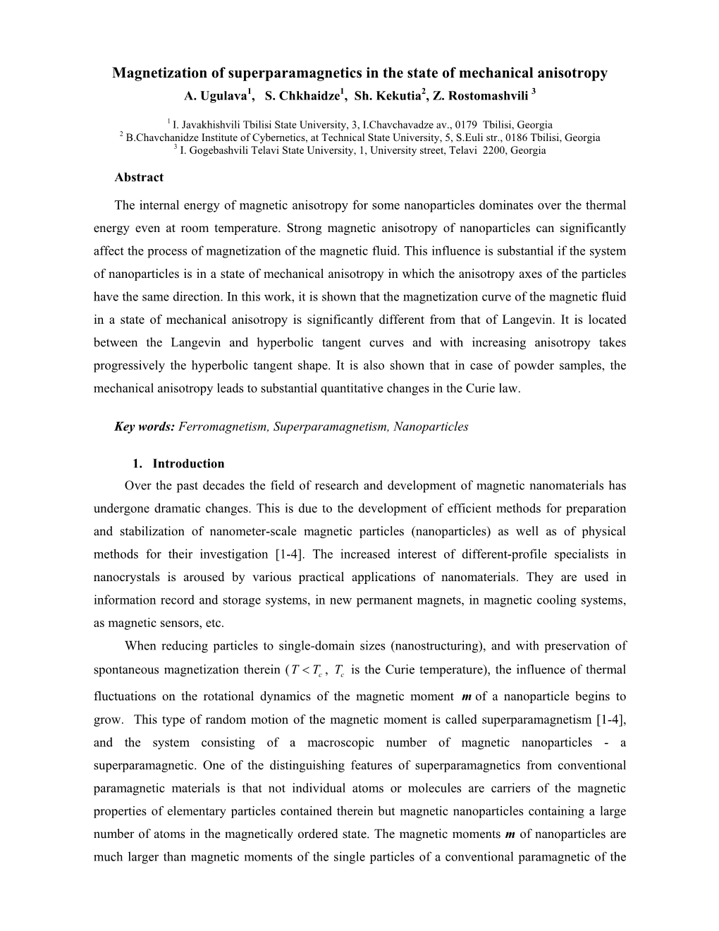 Magnetization of Superparamagnetics in the State of Mechanical Anisotropy A