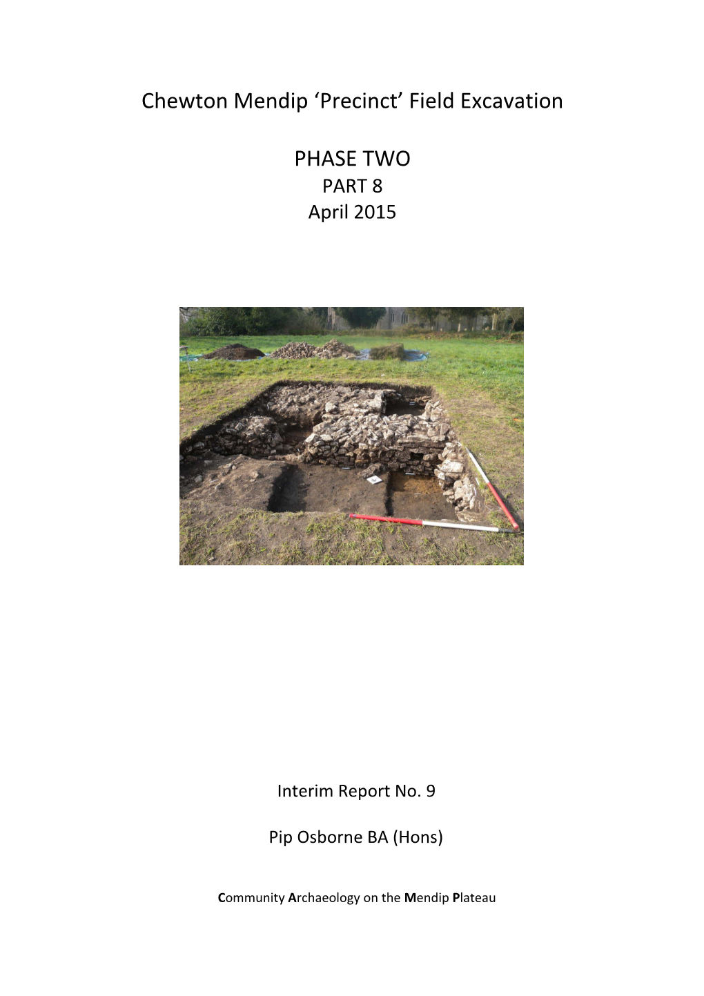 Chewton Mendip ‘Precinct’ Field Excavation