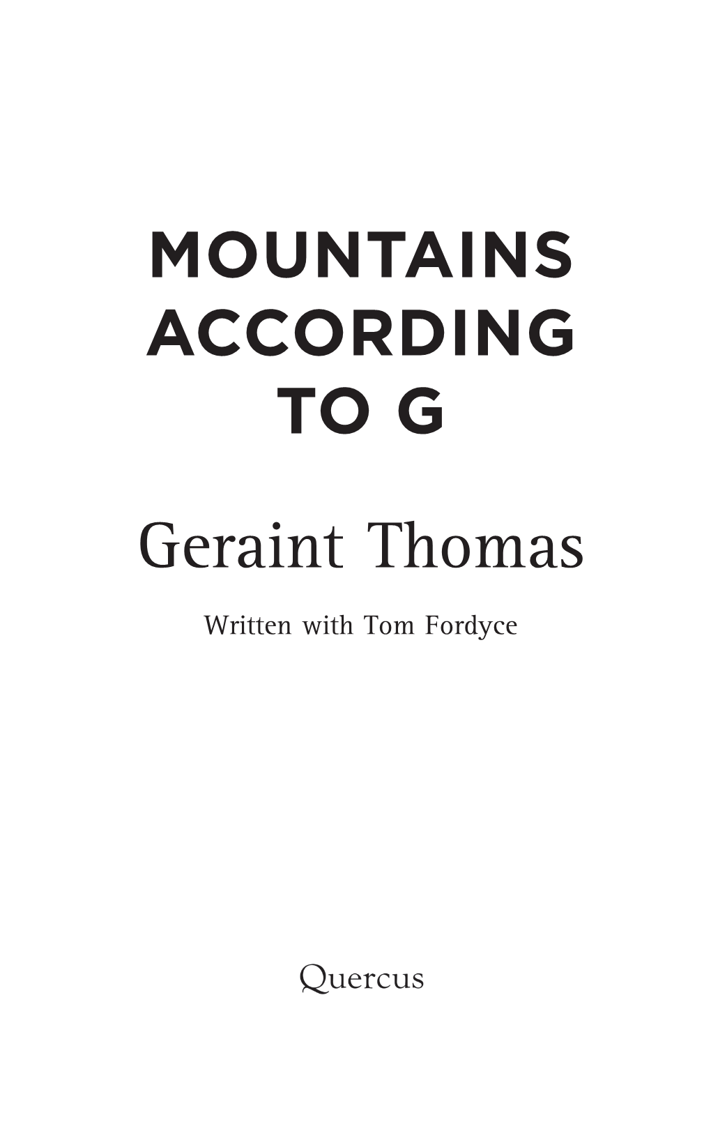 Geraint Thomas Written with Tom Fordyce
