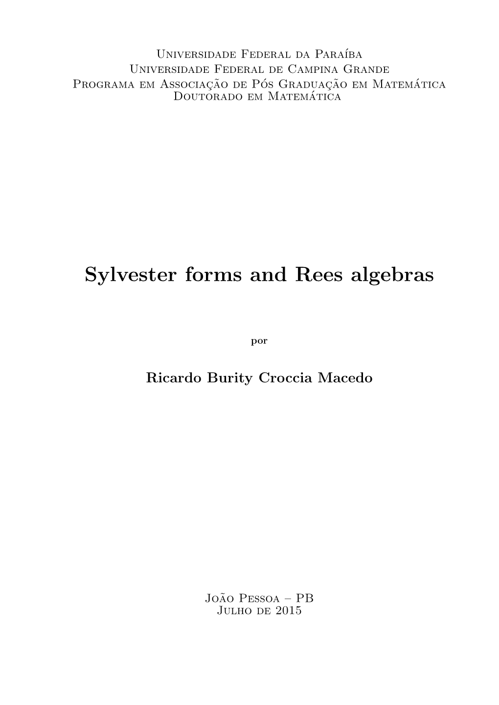 Sylvester Forms and Rees Algebras