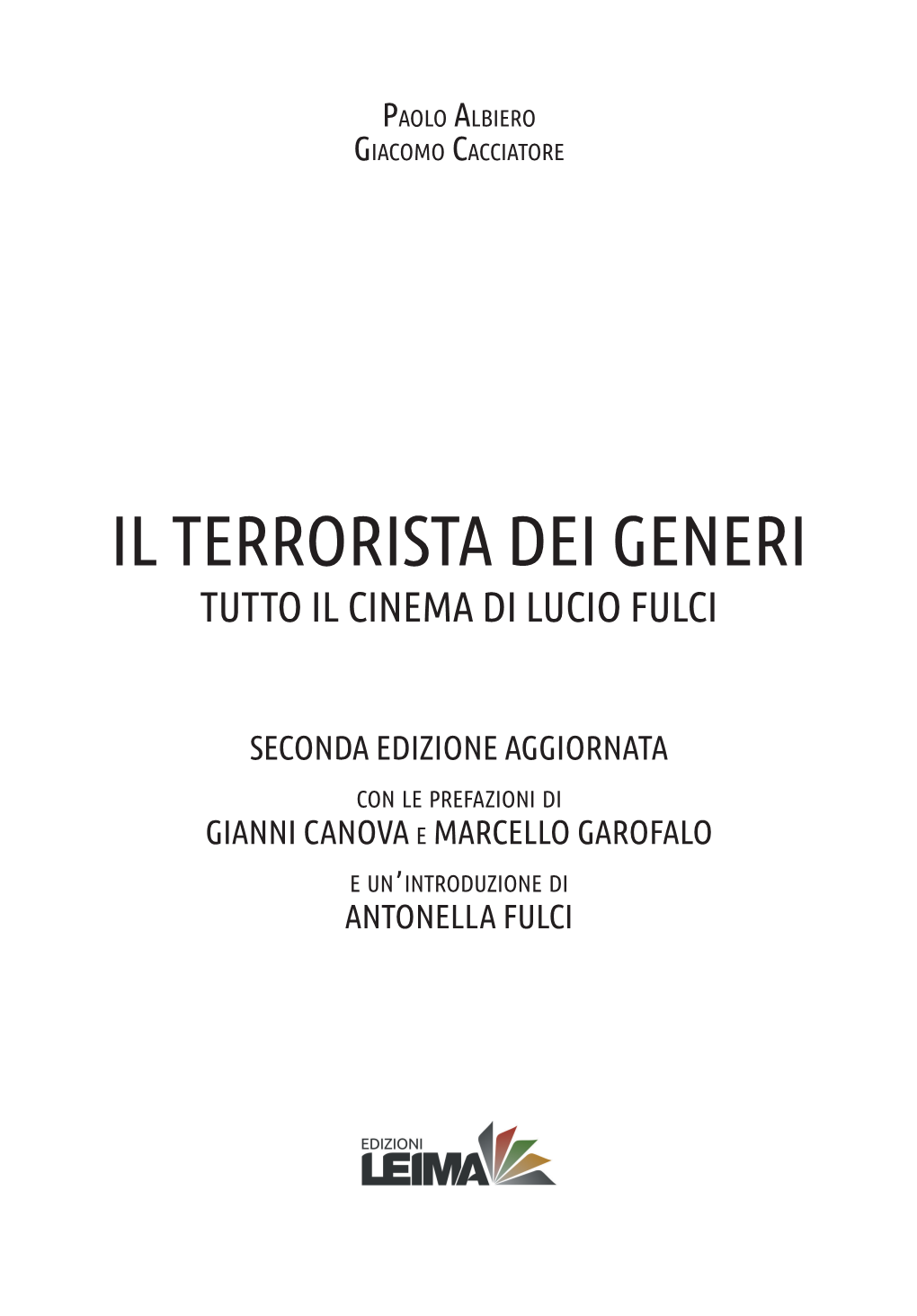 Il Terrorista Dei Generi Tutto Il Cinema Di Lucio Fulci