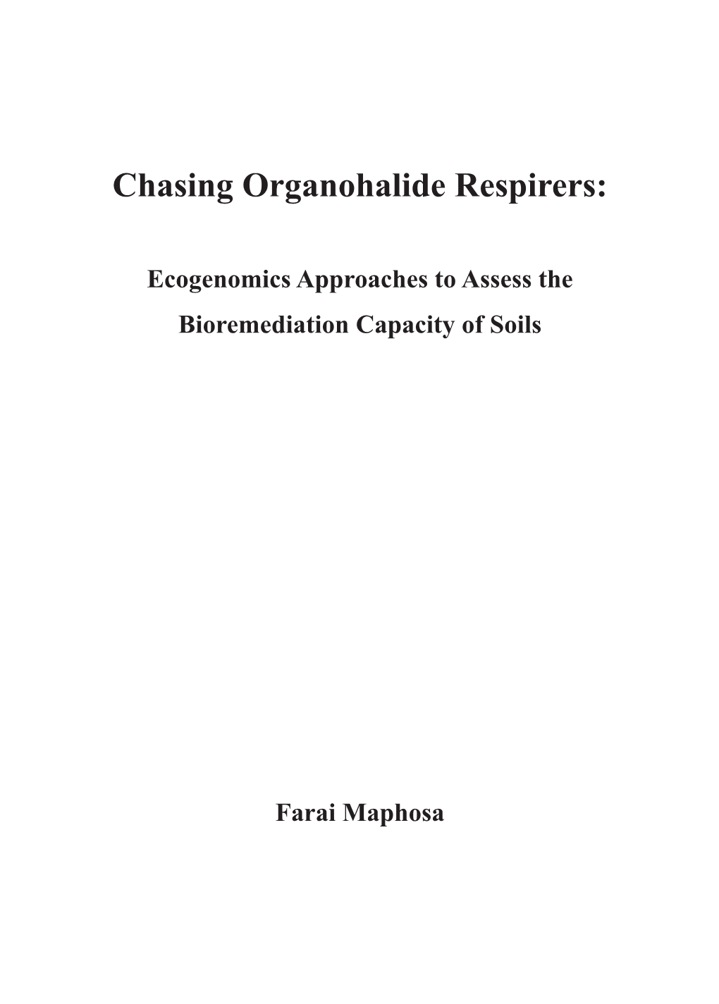 Chasing Organohalide Respirers