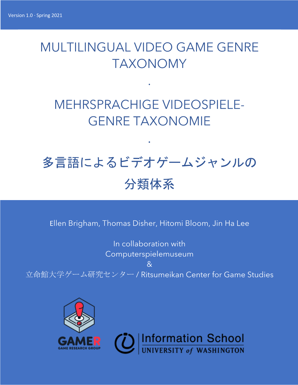 Multilingual Video Game Genre Taxonomy Is to Create an International Standard for Describing the Genres of Video Games