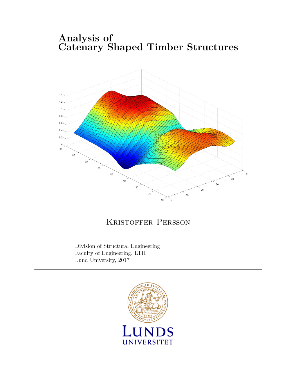 Analysis of Catenary Shaped Timber Structures