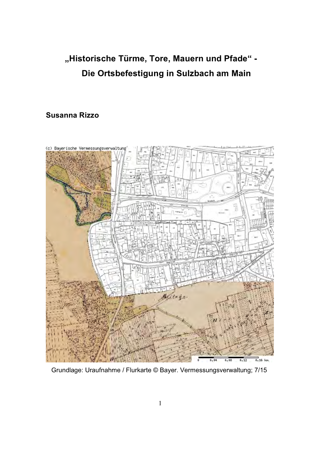 Historische Türme, Tore, Mauern Und Pfade“ - Die Ortsbefestigung in Sulzbach Am Main