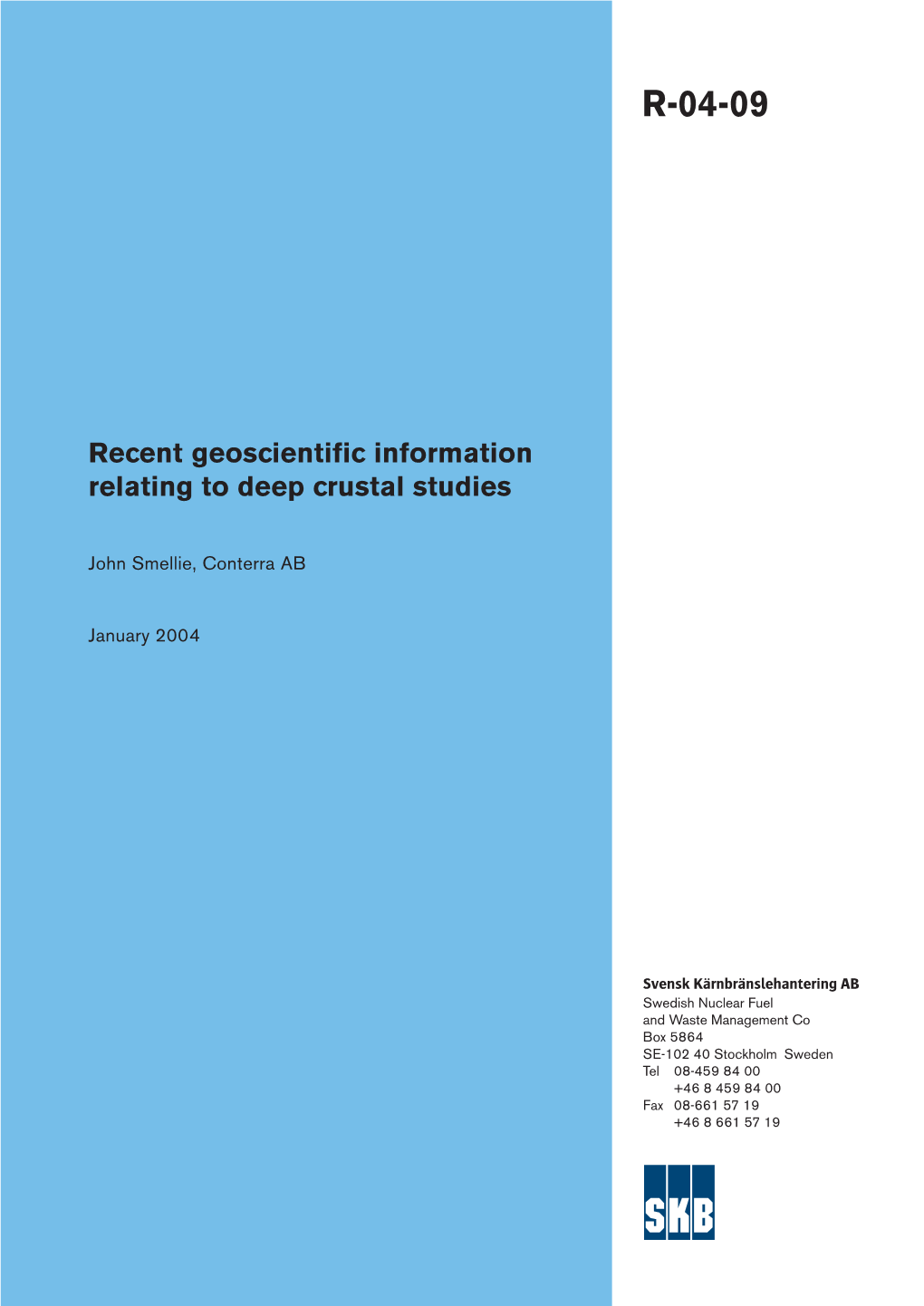 Recent Geoscientific Information Relating to Deep Crustal Studies