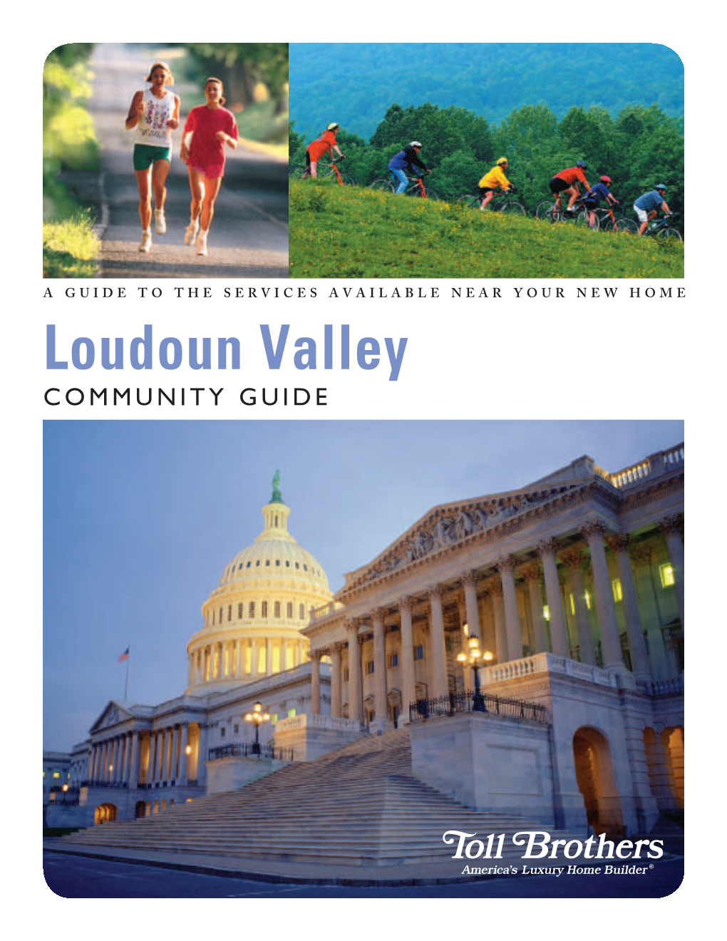 Loudoun Valley Community Guide Copyright 2011 Toll Brothers, Inc