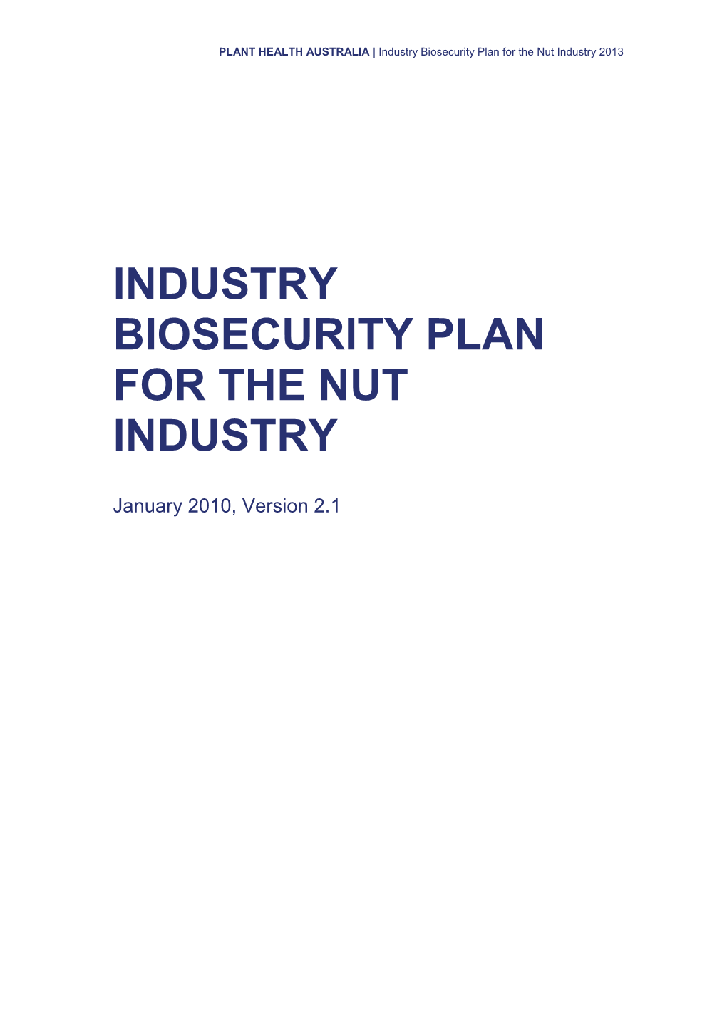 Nut Industry Biosecurity Planning Protection from Risks Posed by Pests to the Nut Industry Through Exclusion, Eradication and Control