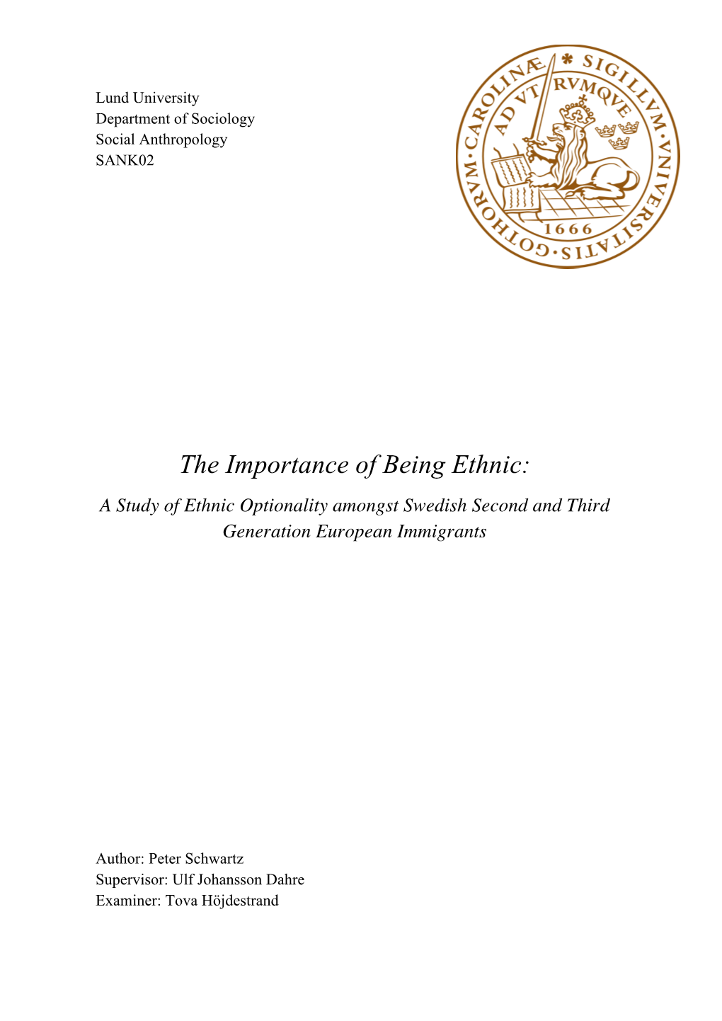 The Importance of Being Ethnic: a Study of Ethnic Optionality Amongst Swedish Second and Third Generation European Immigrants