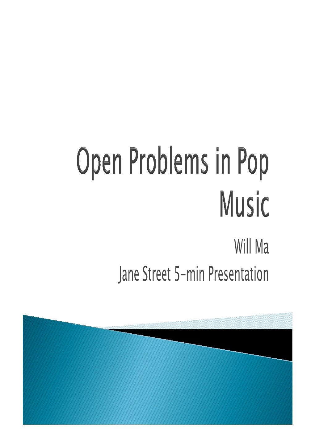 Open Problems in Pop Music