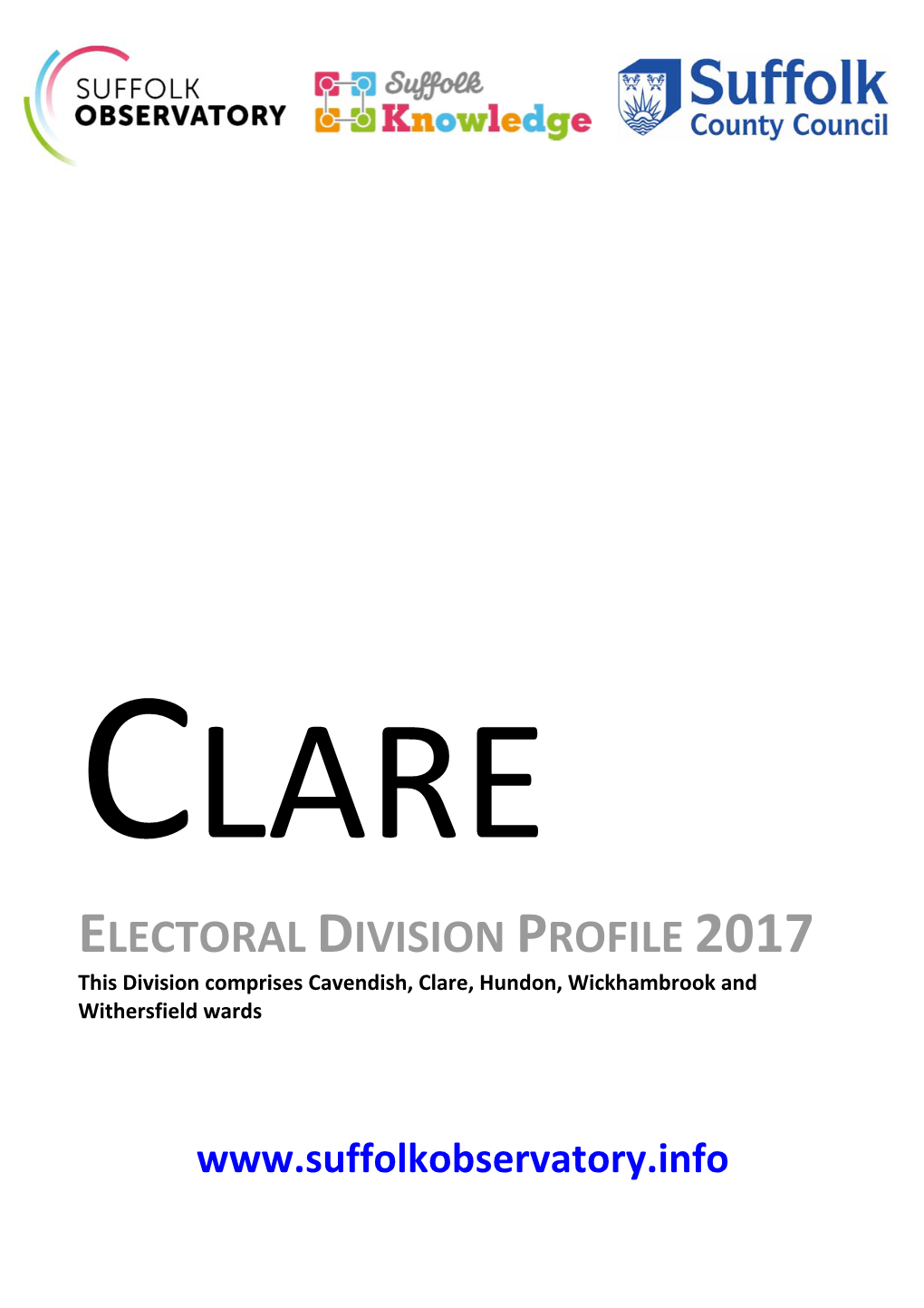 ELECTORAL DIVISION PROFILE 2017 This Division Comprises Cavendish, Clare, Hundon, Wickhambrook and Withersfield Wards