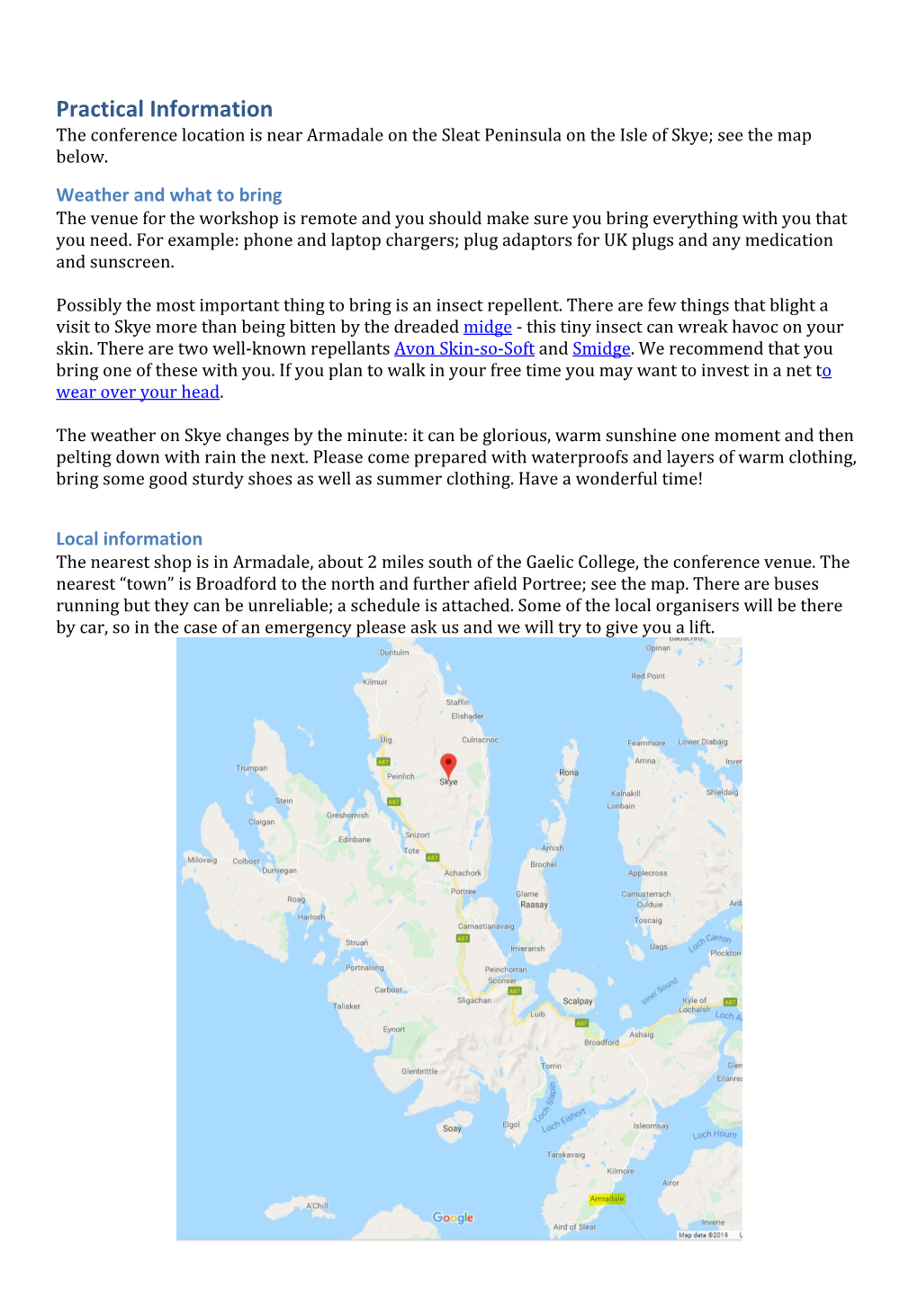 Practical Information the Conference Location Is Near Armadale on the Sleat Peninsula on the Isle of Skye; See the Map Below