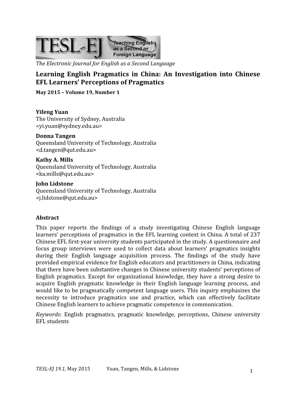 Learning English Pragmatics in China: an Investigation Into Chinese EFL Learners’ Perceptions of Pragmatics May 2015 – Volume 19, Number 1