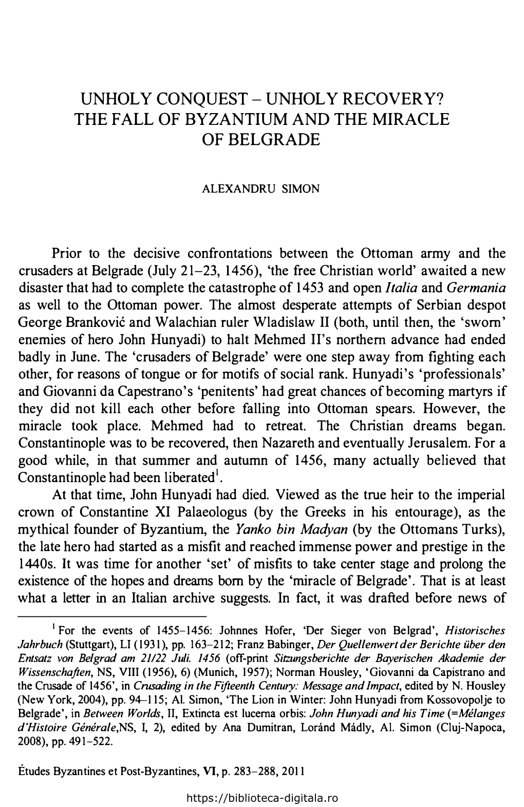 Unholy Conquest - Unhol Y Recovery? the F All of Byzantium and the Miracle of Belgrade