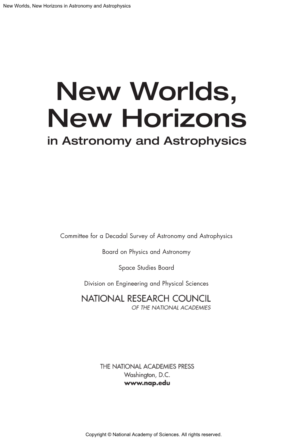 New Worlds, New Horizons in Astronomy and Astrophysics