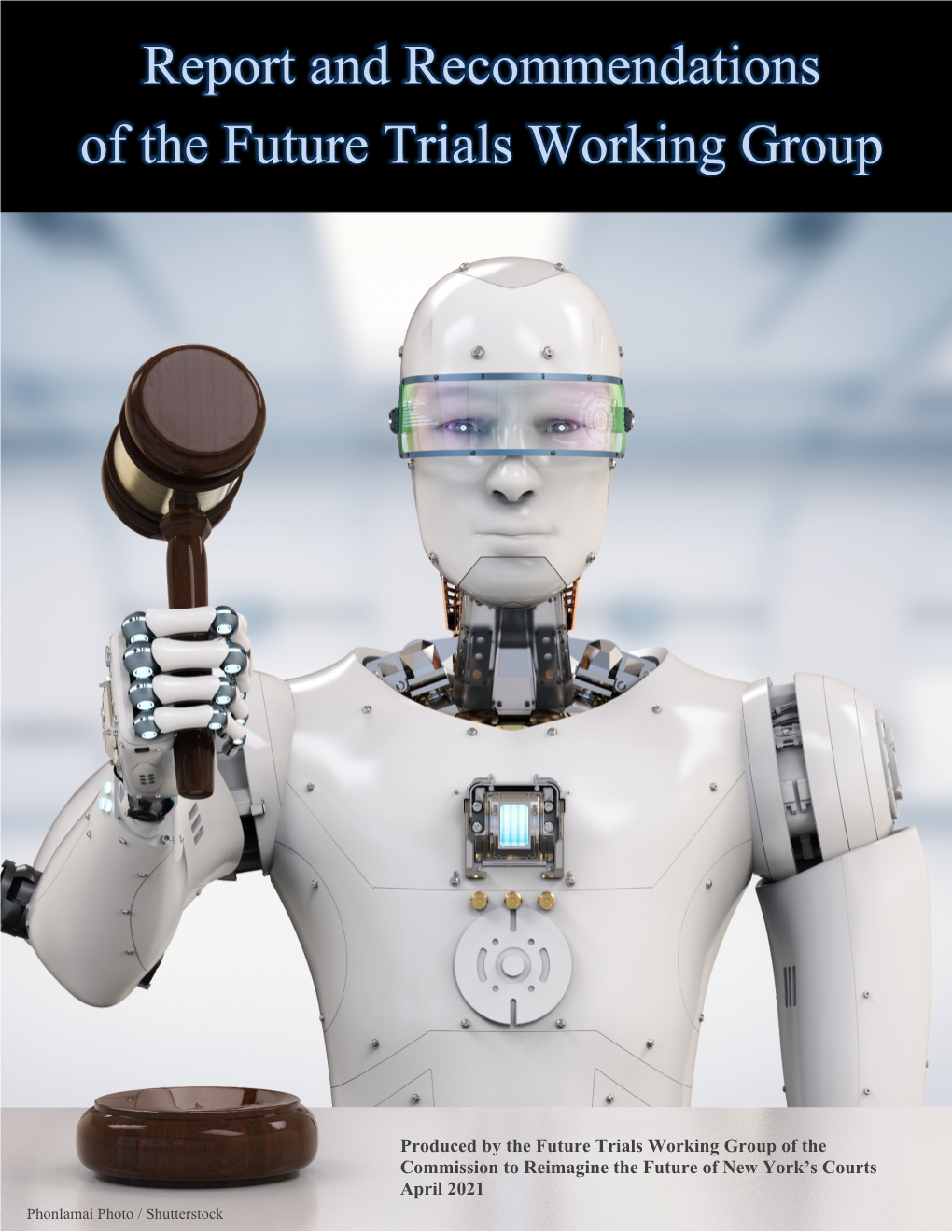 Report and Recommendations of the Future Trials Working Group