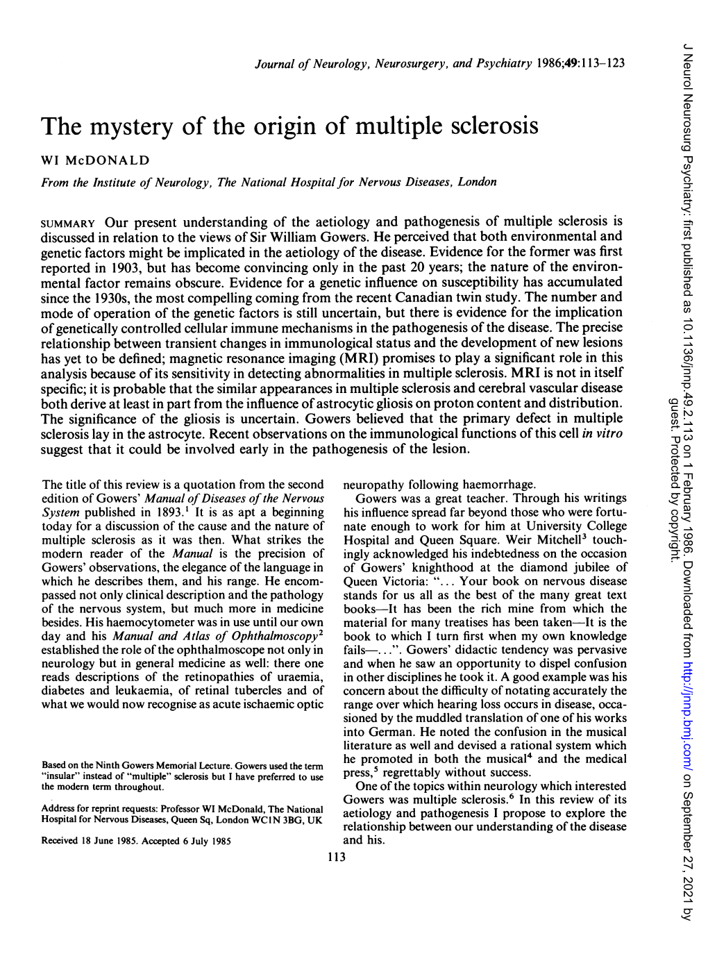 The Mystery of the Origin of Multiple Sclerosis WI Mcdonald from the Institute of Neurology, the National Hospitalfor Nervous Diseases, London