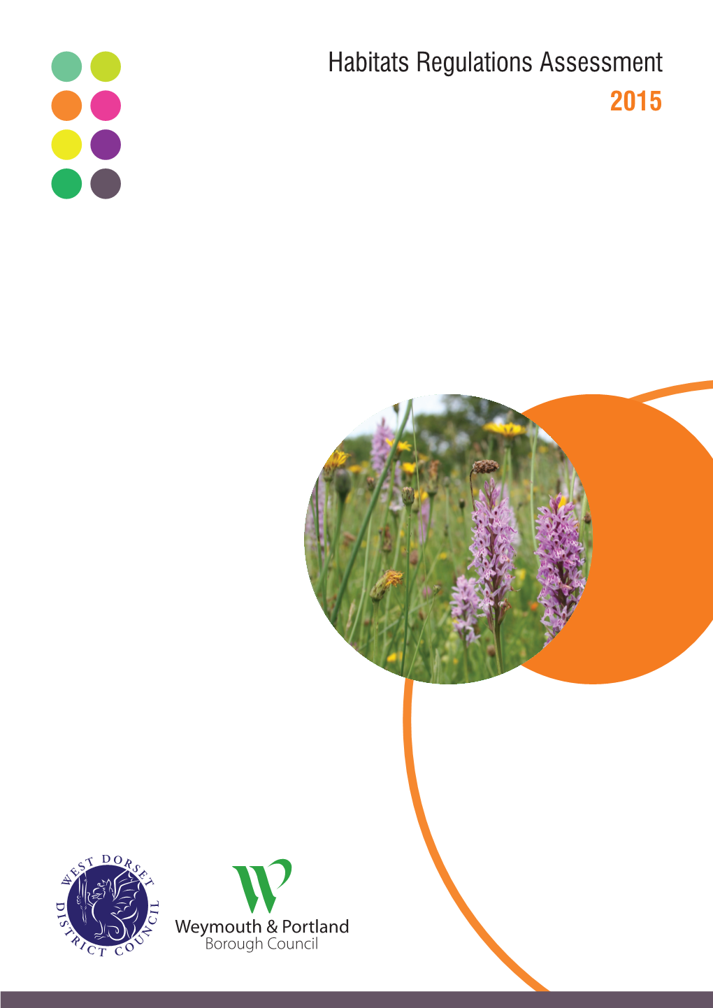 Habitats Regulations Assessment 2015 Habitat Regulations Assessment West Dorset, Weymouth & Portland Local Plan