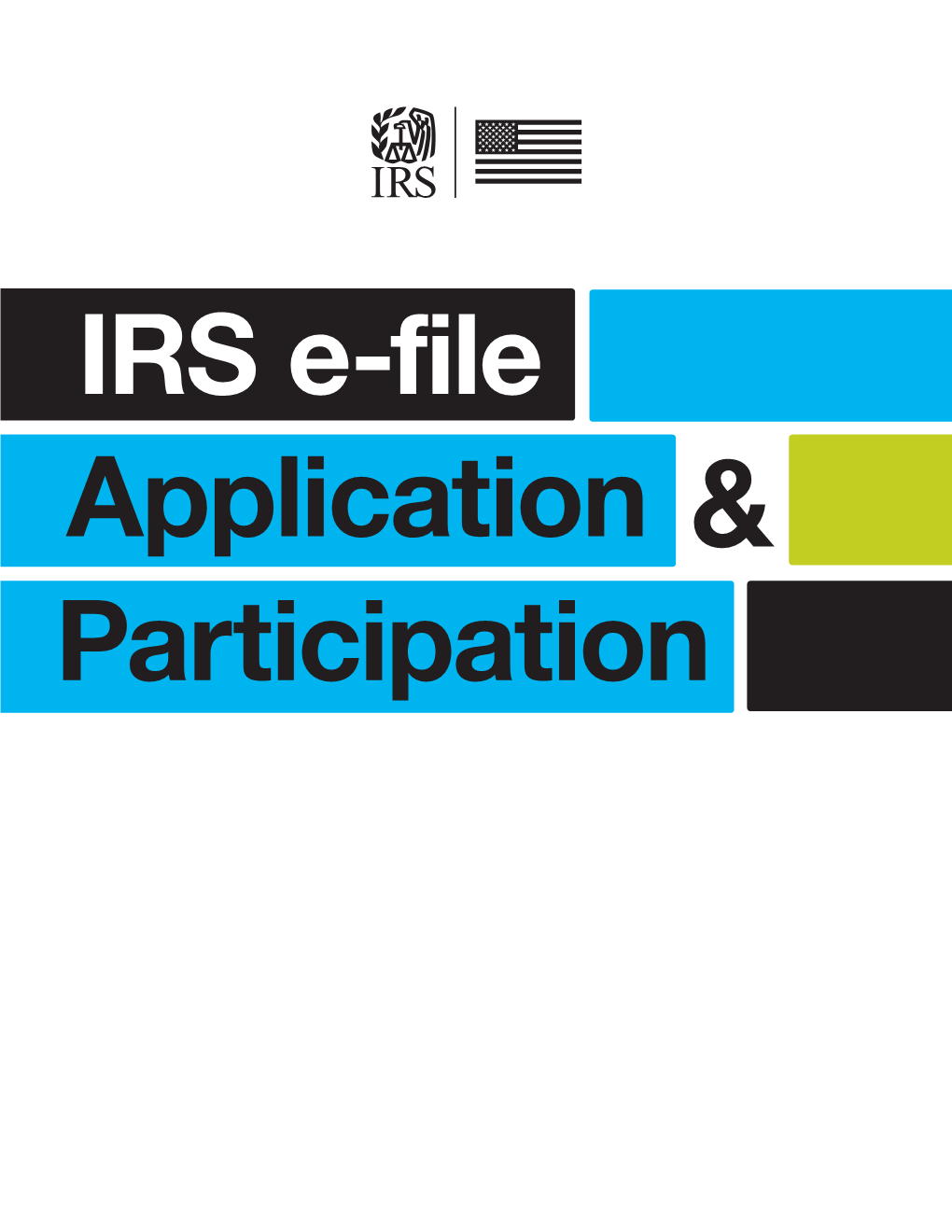 Publication 3112, IRS E-File Application and Participation, Publication Replaces the Previous Edition Last Revised in October 2019