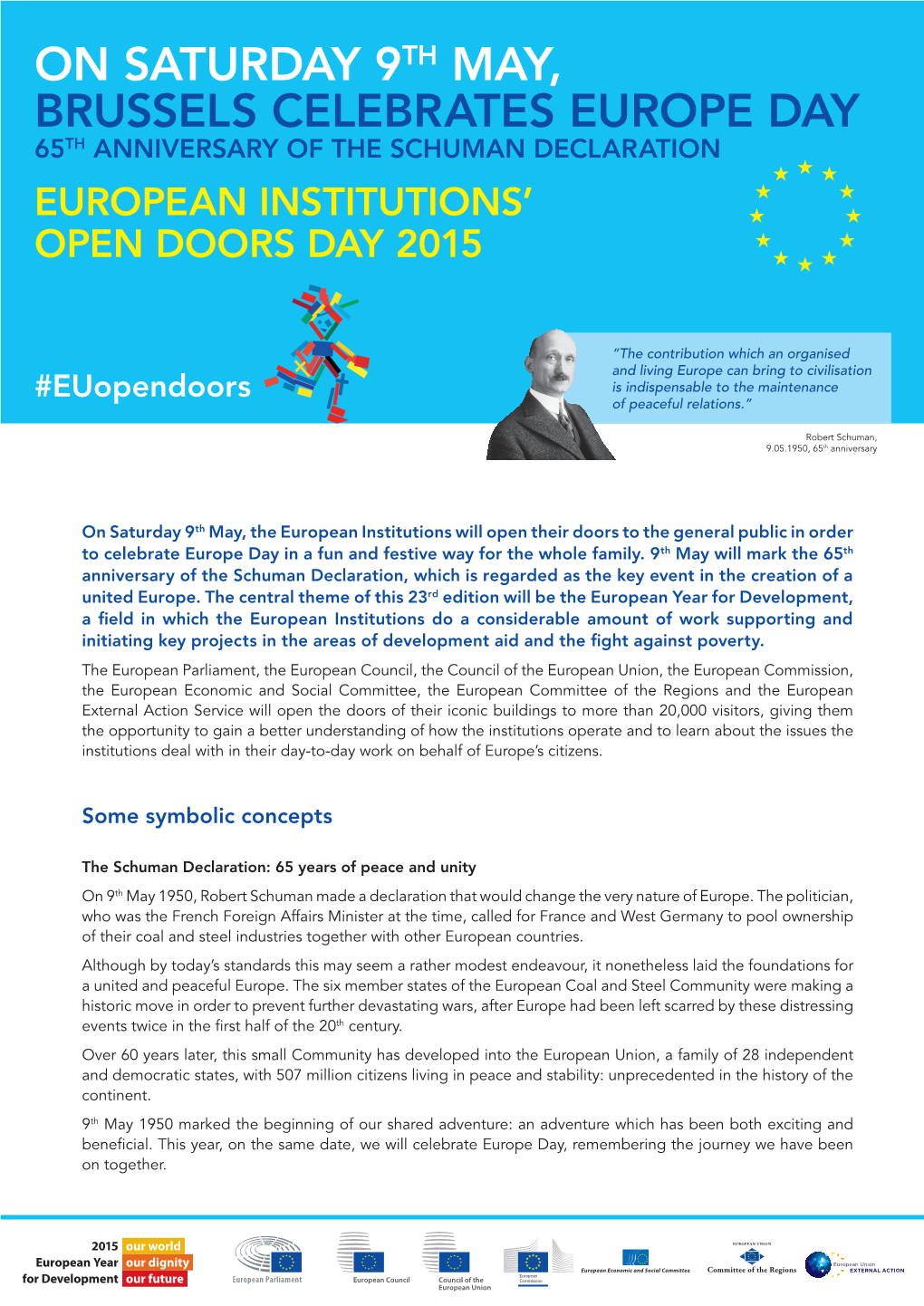 On Saturday 9Th May, Brussels Celebrates Europe Day 65 Th Anniversary of the Schuman Declaration European Institutions’ Open Doors Day 2015