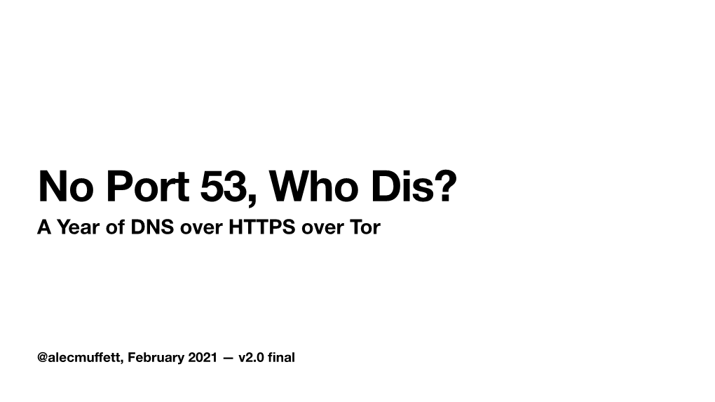 A Year of DNS Over HTTPS Over Tor