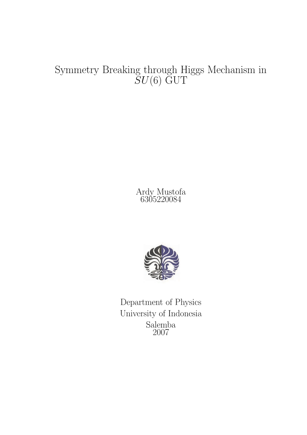 Symmetry Breaking Through Higgs Mechanism in SU(6) GUT