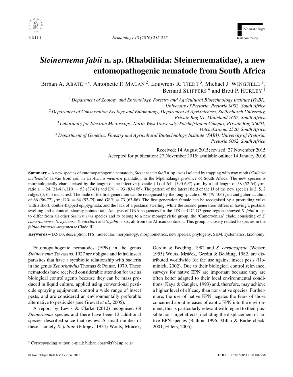 Steinernema Fabii N. Sp. (Rhabditida: Steinernematidae), a New Entomopathogenic Nematode from South Africa ∗ Birhan A