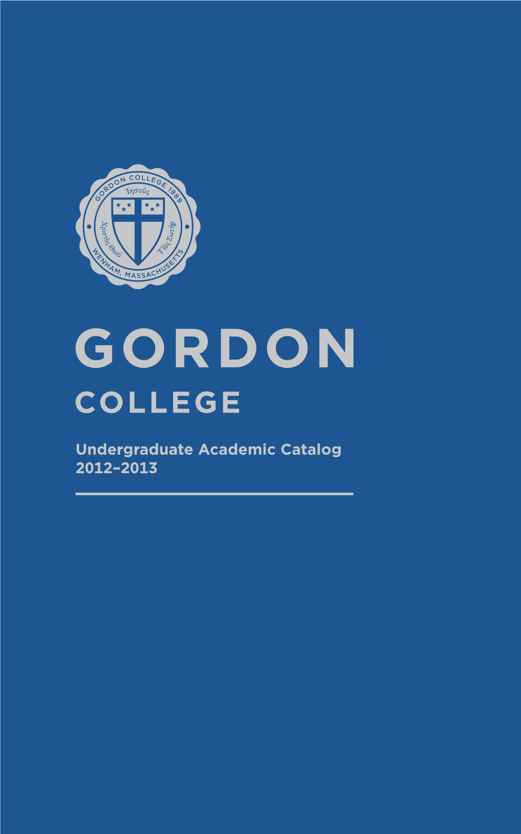 Gordon College Academic Catalog 2012