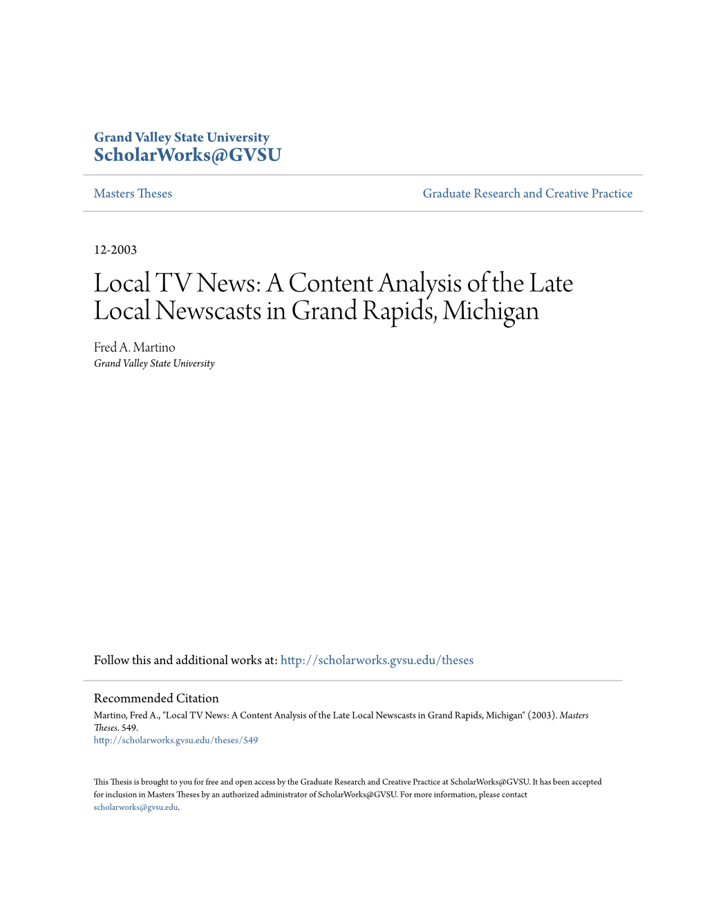 Local TV News: a Content Analysis of the Late Local Newscasts in Grand Rapids, Michigan Fred A