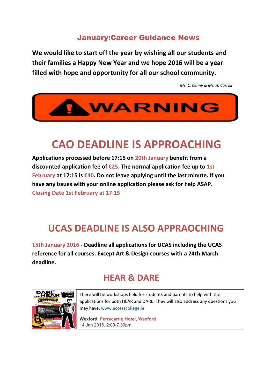 CAO DEADLINE IS APPROACHING Applications Processed Before 17:15 on 20Th January Benefit from a Discounted Application Fee of €25