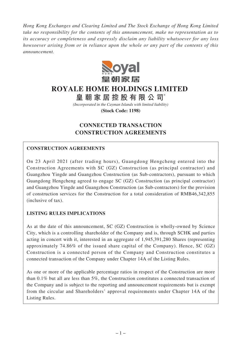 ROYALE HOME HOLDINGS LIMITED 皇朝家居控股有限公司* (Incorporated in the Cayman Islands with Limited Liability) (Stock Code: 1198)