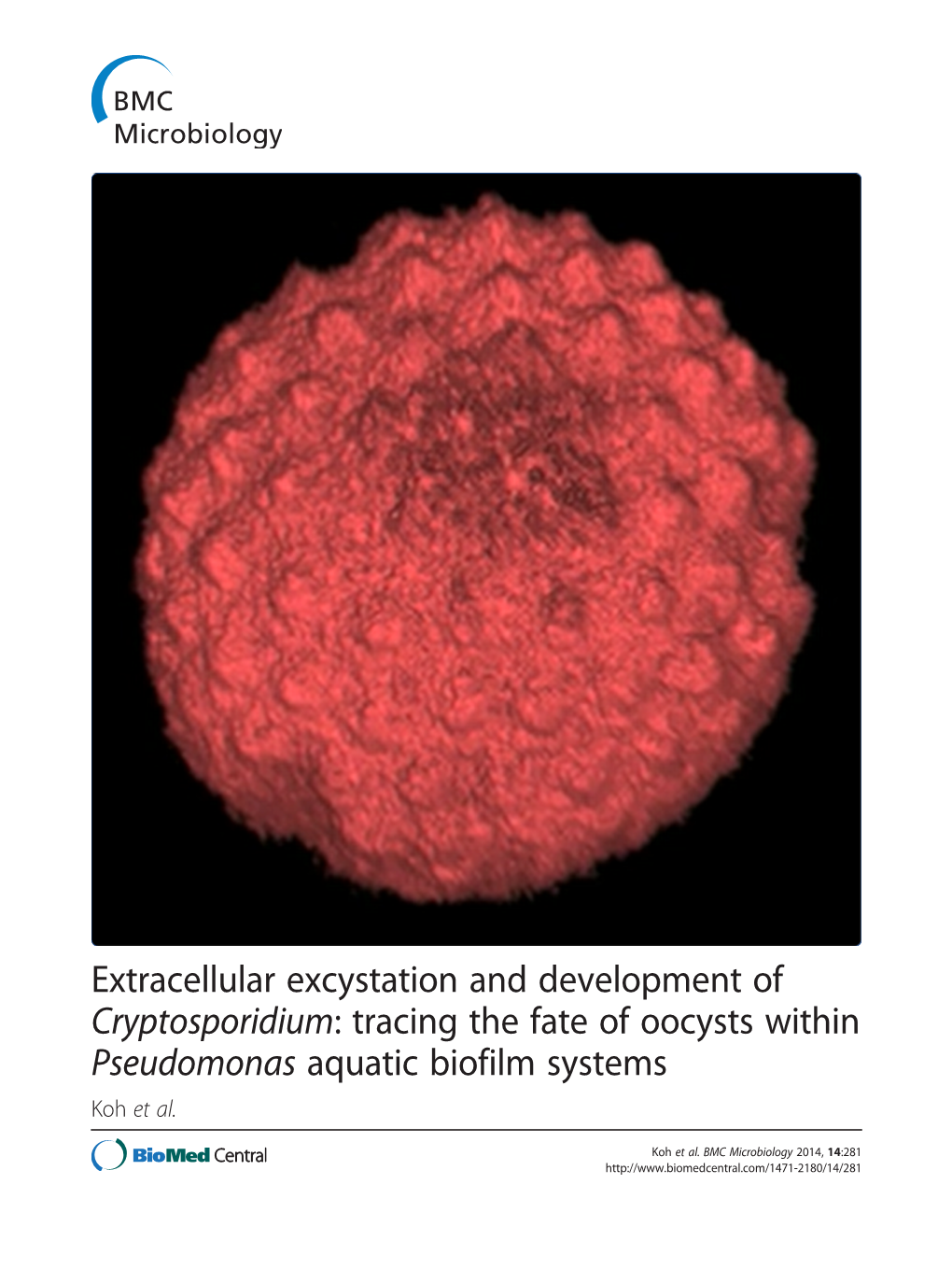 Extracellular Excystation and Development of Cryptosporidium: Tracing the Fate of Oocysts Within Pseudomonas Aquatic Biofilm Systems Koh Et Al