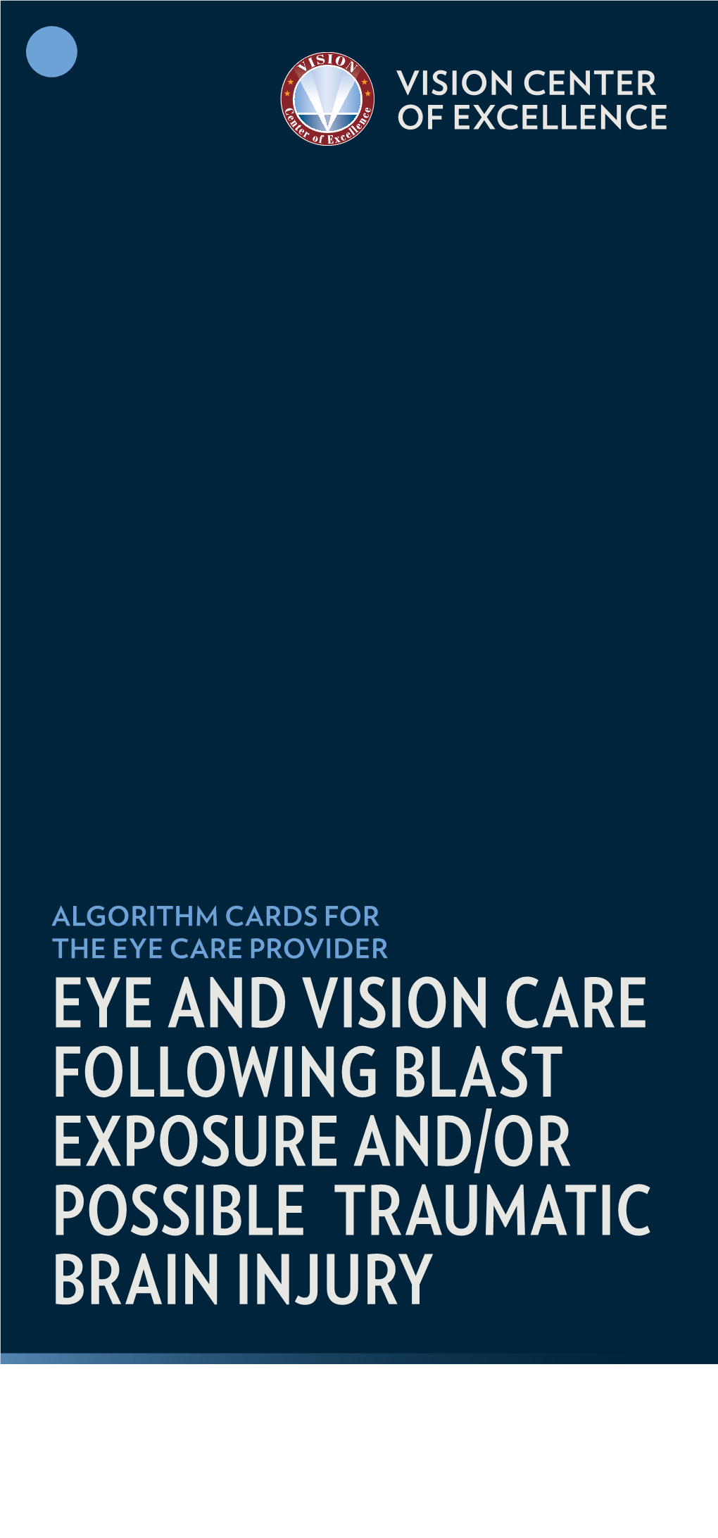 Eye and Vision Care Following Blast Exposure And/Or Possible Traumatic