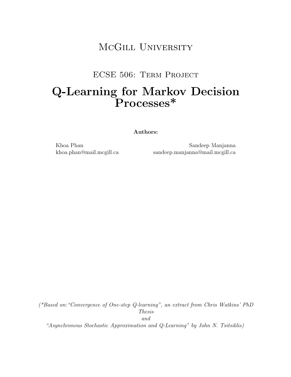 Q-Learning for Markov Decision Processes*