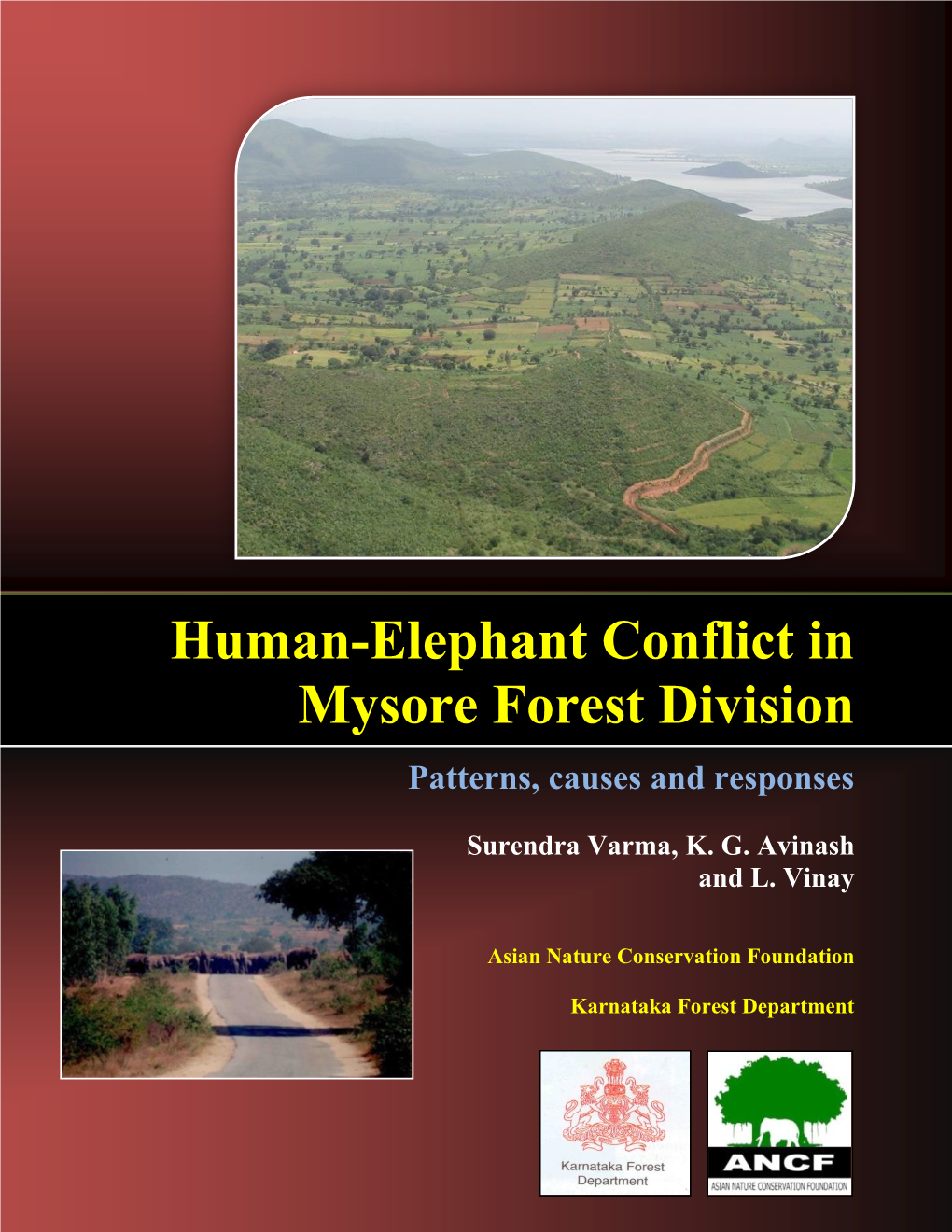 Human-Elephant Conflict in Mysore Forest Division Patterns, Causes and Responses