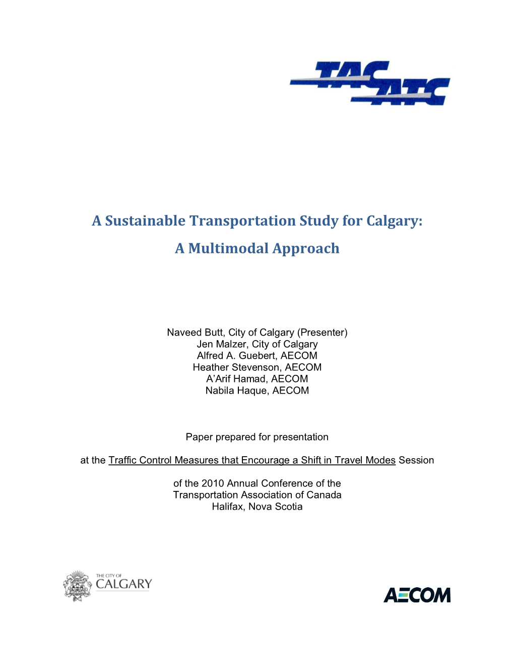 A Sustainable Transportation Study for Calgary: a Multimodal Approach