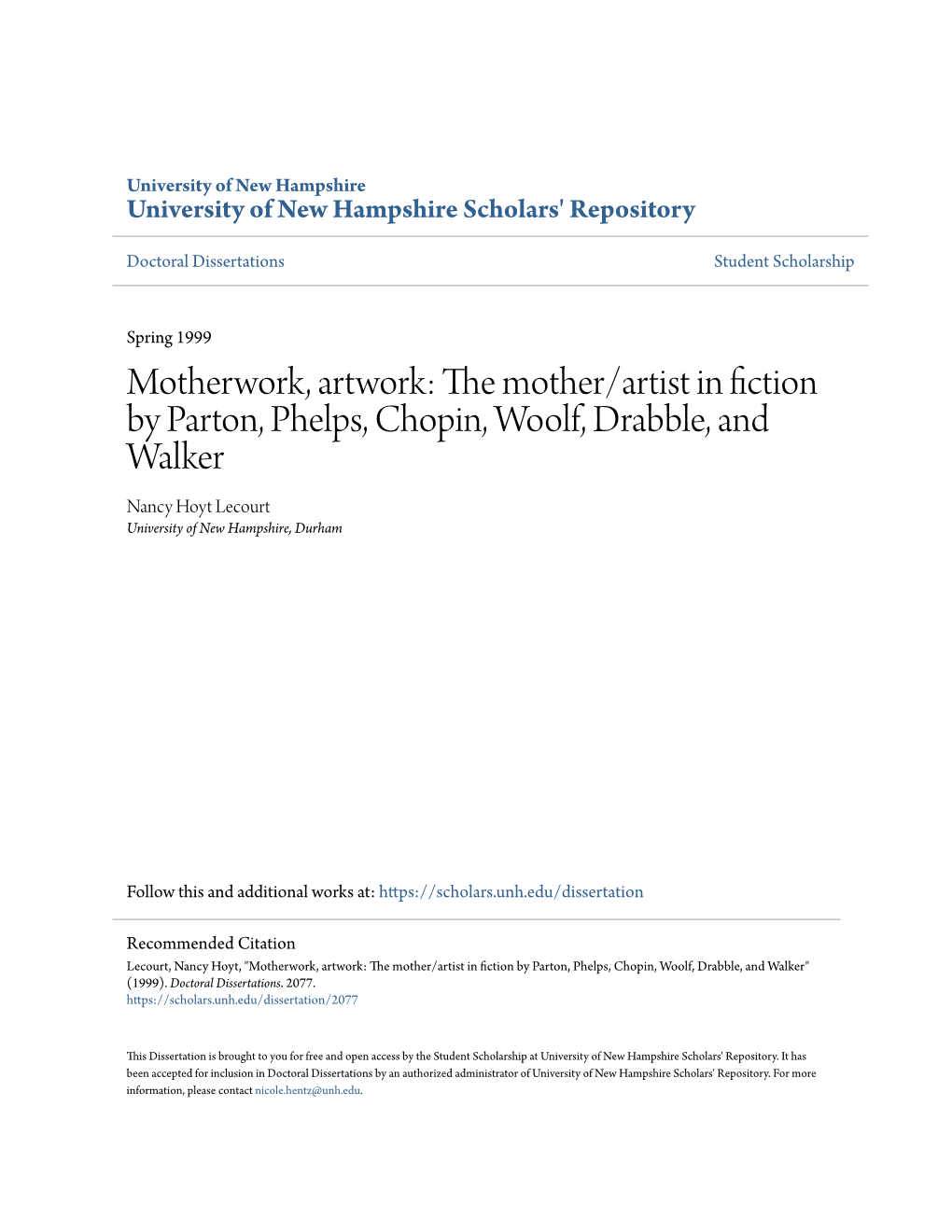 The Mother/Artist in Fiction by Parton, Phelps, Chopin, Woolf, Drabble, and Walker Nancy Hoyt Lecourt University of New Hampshire, Durham