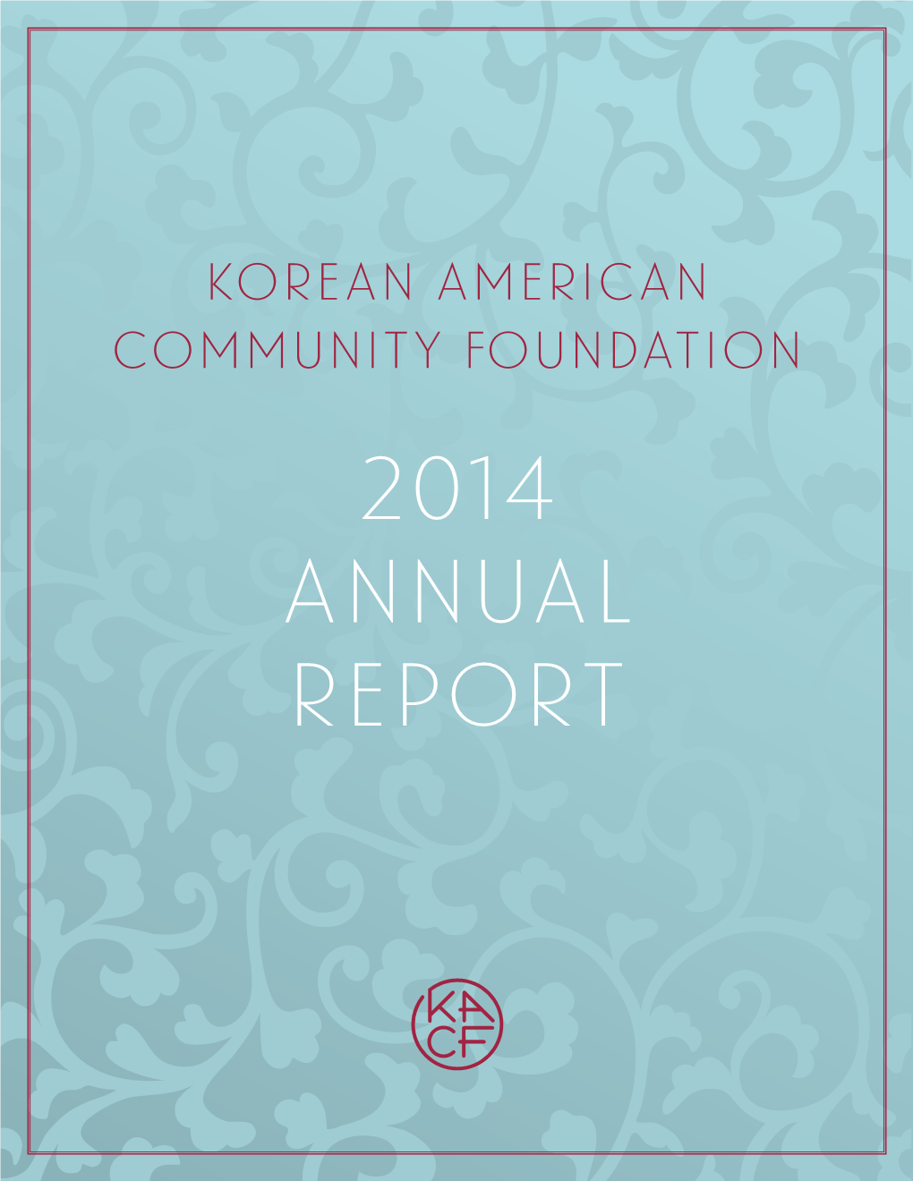 2014 Annual Report Board of Directors and Staff